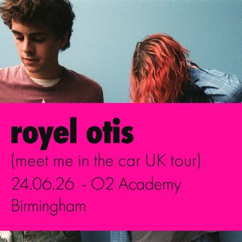 royel otis (meet me in the car UK tour) Royel Otis at O2 Academy on 24 June 2026 gig poster