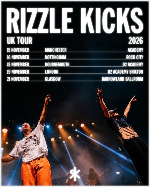 RIZZLE KICKS UK TOUR 2026 Rizzle Kicks november 2026 tour poster