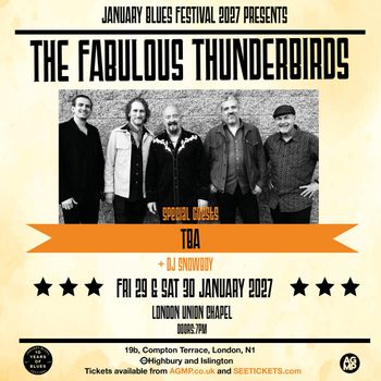 January Blues Festival 2027 Presents The Fabulous Thunderbirds DJ Snowboy, The Fabulous Thunderbirds, TBA january 2027 tour poster