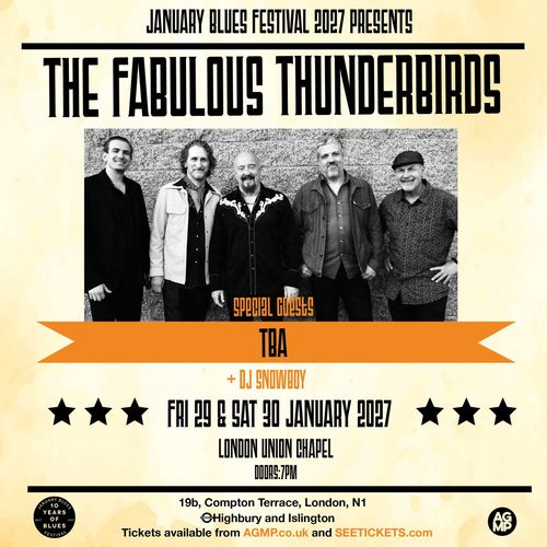 January Blues Festival 2027 Presents The Fabulous Thunderbirds DJ Snowboy, The Fabulous Thunderbirds, TBA january 2027 tour poster