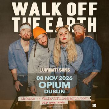 WALK OFF THE EARTH Luminati Suns at OPIUM on 8 November 2026 gig poster