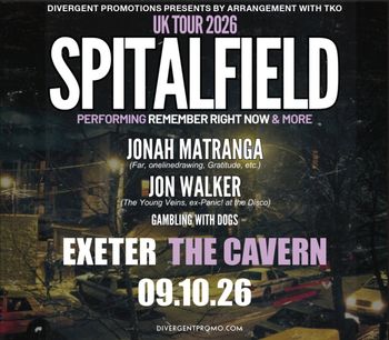 SPITALFIELD - UK TOUR 2026 SPITALFIELD, Jonah Matranga, Jon Walker at THE CAVERN on 9 October 2026 gig poster