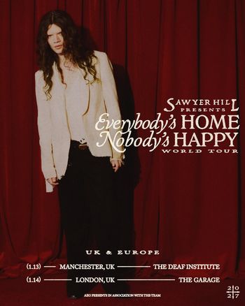 Sawyer Hill Presents Everybody's Home Nobody's Happy World Tour Sawyer Hill, Sawyer Hill january 2027 tour poster