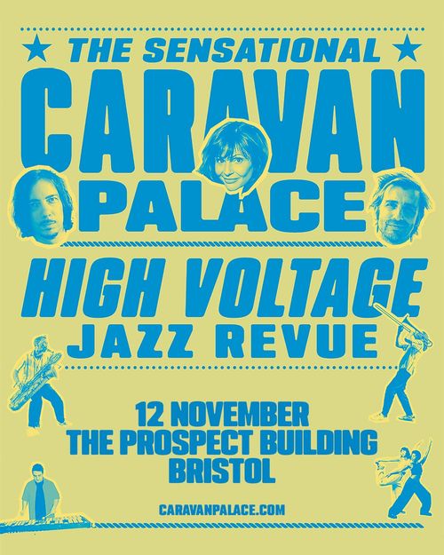 THE SENSATIONAL CARAVAN PALACE HIGH VOLTAGE JAZZ REVUE Caravan Palace at THE PROSPECT BUILDING on 12 November 2026 gig poster
