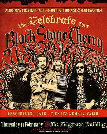 The Telebration Tour - Black Stone Cherry Black Stone Cherry at The Telegraph Building on 11 February 2026 gig poster