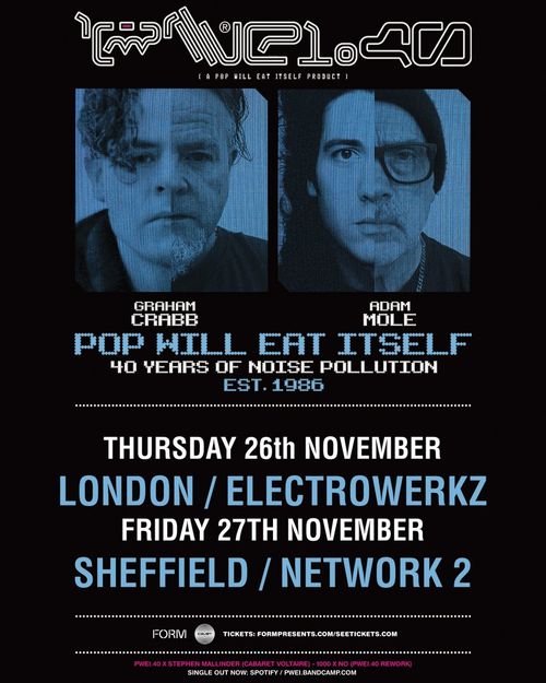Pop Will Eat Itself - 40 Years of Noise Pollution POP WILL EAT ITSELF november 2026 tour poster