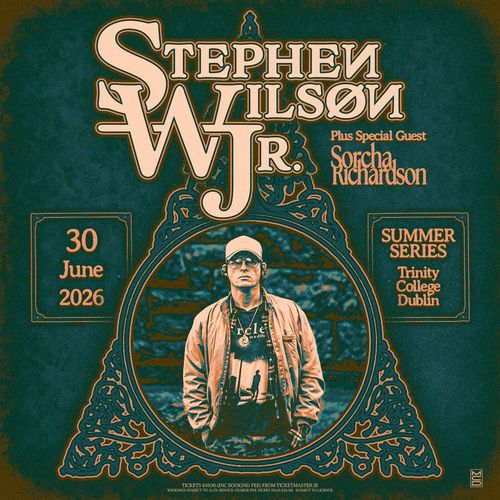 Stephen Wilson Jr. Plus Special Guest Sorcha Richardson Sorcha Richardson, Stephen Wilson Jr at Trinity College on 30 June 2026 gig poster