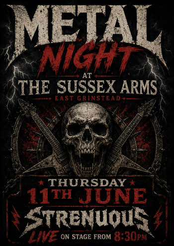 METAL NIGHT STRENUOUS at The Sussex Arms on 11 June 2026 gig poster