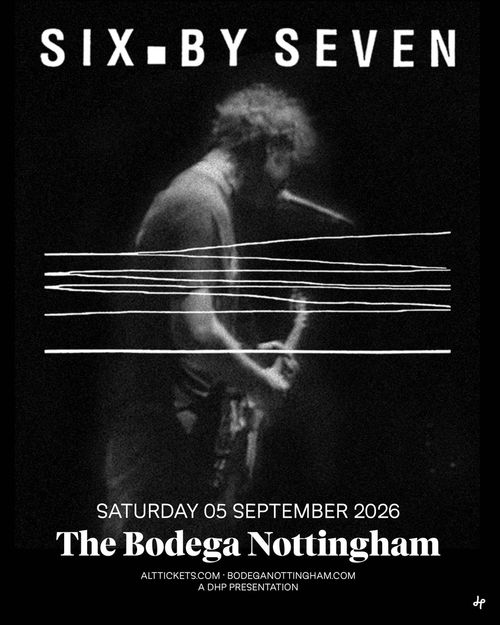 SIX BY SEVEN at The Bodega on 5 September 2026 gig poster