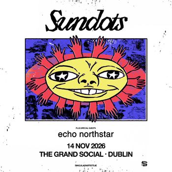 Sundots Echo Northstar at THE GRAND SOCIAL on 14 November 2026 gig poster