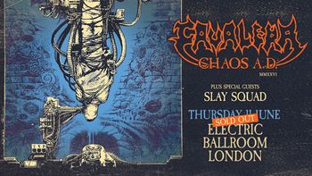 Cavalera - Chaos A.D. Cavalera, Slay Squad at Electric Ballroom on 11 June 2026 gig poster