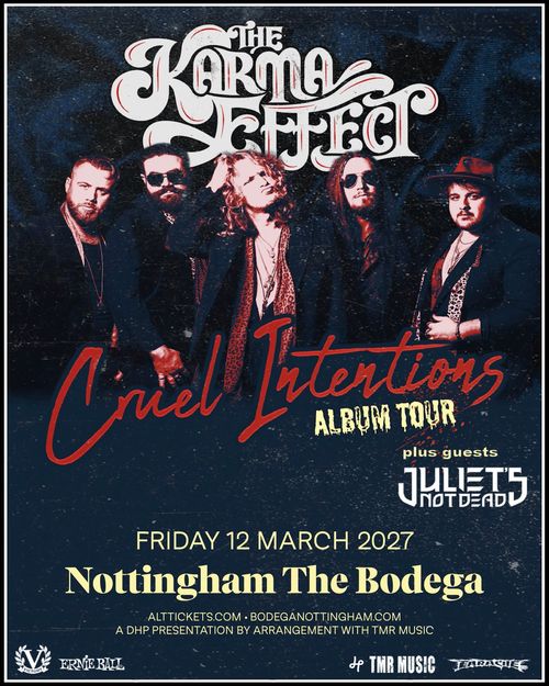 The Karma Effect - Cruel Intentions Album Tour JULIET'S NOT DEAD, The Karma Effect at The Bodega on 12 March 2027 gig poster