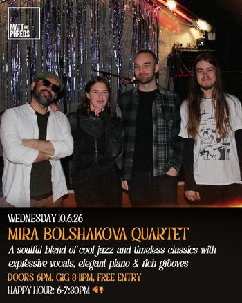 MIRA BOLSHAKOVA QUARTET at Matt and Phreds on 10 June 2026 gig poster