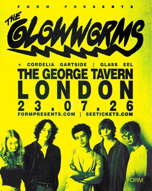 THE GLOWWORMS Glass Eel, CORDILIA GARTSIDE at THE GEORGE TAVERN on 23 July 2026 gig poster