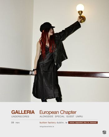GALLERIA European Chapter Underscores, umru at button factory on 9 November 2026 gig poster