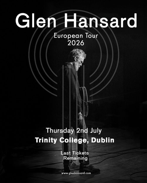 Glen Hansard - European Tour 2026 Glen Hansard at Trinity College on 2 July 2026 gig poster