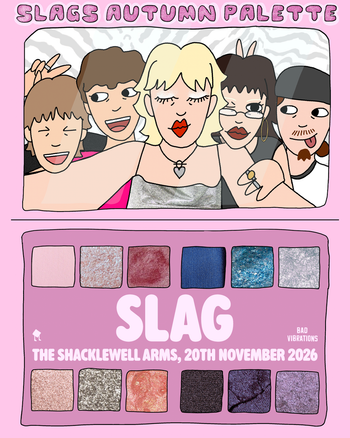 SLAG at The Shacklewell Arms on 20 November 2026 gig poster