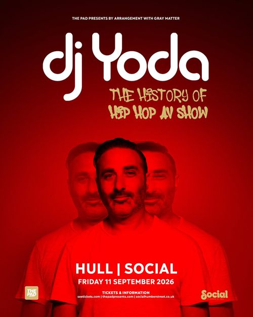 dj Yoda - THE HISTORY OF HEP HOP AV SHOW DJ Yoda at Social on 11 September 2026 gig poster