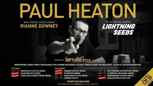 PAUL HEATON UK TOUR 2026 Rianne Downey, Paul Heaton, The Lightning Seeds october 2026 to november 2026 tour poster