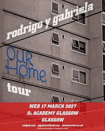 rodrigo y gabriela - Our Home tour Rodrigo y Gabriela at O2 ACADEMY GLASGOW on 17 March 2027 gig poster