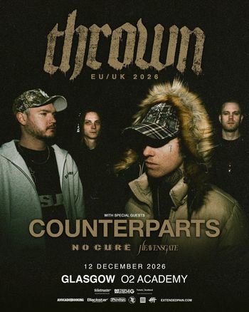 thrown EU/UK 2026 thrown, Counterparts, HEAVENSGATE, No Cure at O2 ACADEMY on 12 December 2026 gig poster