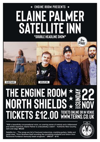 ELAINE PALMER SATELLITE INN *DOUBLE HEADLINE SHOW* ELAINE PALMER, SATELLITE INN at THE ENGINE ROOM on 22 November 2026 gig poster