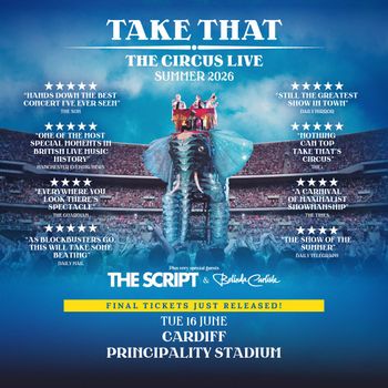 TAKE THAT - THE CIRCUS LIVE The Script, Take That, Belinda Carlisle at Principality Stadium on 16 June 2026 gig poster