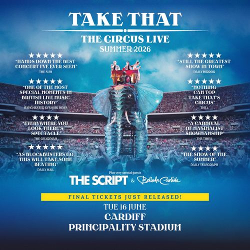 TAKE THAT - THE CIRCUS LIVE The Script, Take That, Belinda Carlisle at Principality Stadium on 16 June 2026 gig poster