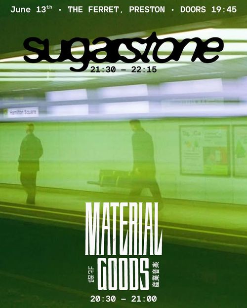 sugastone material goods at THE FERRET on 13 June 2026 gig poster