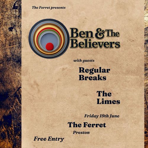Ben & The Believers The Limes, Regular Breaks at The Ferret on 19 June 2026 gig poster