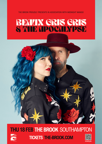 BEAUX GRIS GRIS & THE APOCALYPSE at THE BROOK on 18 February 2026 gig poster