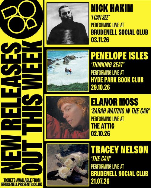 New Releases Out This Week Penelope Isles, Elanor Moss, Tracey Nelson, Nick Hakim july 2026 to november 2026 tour poster