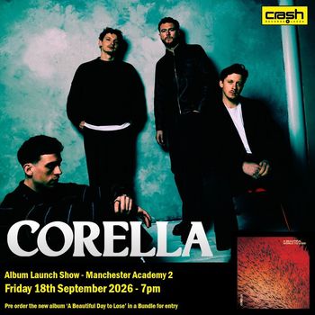 CORELLA at Manchester Academy 2 on 18 September 2026 gig poster