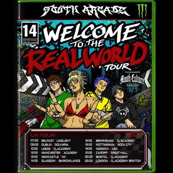 South Arcade - Welcome to the Real World Tour Mouth Culture, South Arcade february 2027 tour poster