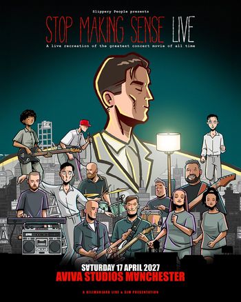 STOP MAKING SENSE LIVE Slippery People at AVIVA STUDIOS on 17 April 2027 gig poster