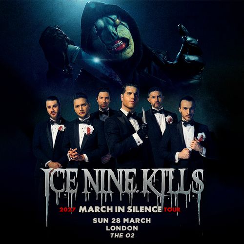 ICE NINE KILLS 2027 MARCH IN SILENCE TOUR Ice Nine Kills at THE O2 on 28 March 2027 gig poster