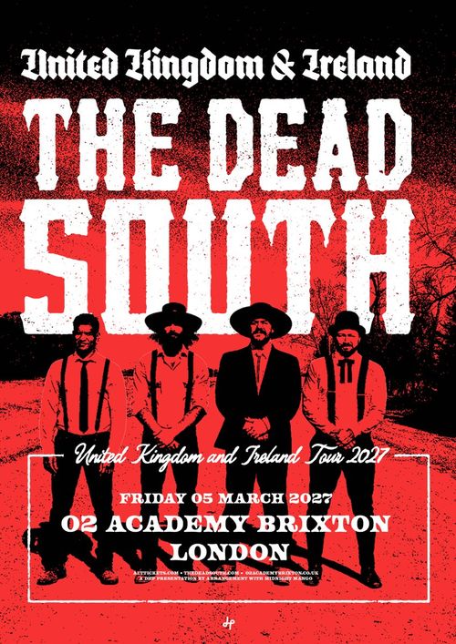 THE DEAD SOUTH at O2 Academy Brixton on 5 March 2027 gig poster