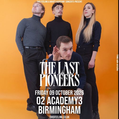 THE LAST PIONEERS Last Pioneers at 02 ACADEMY3 on 9 October 2026 gig poster