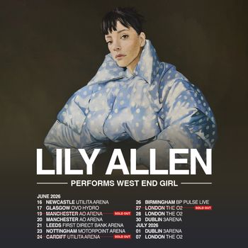 LILY ALLEN PERFORMS WEST END GIRL Lily Allen june 2026 to july 2026 tour poster