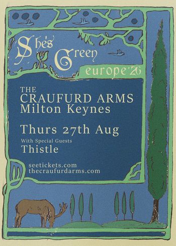 She's Green - Europe '26 thistle., she’s green at The Craufurd Arms on 27 August 2026 gig poster