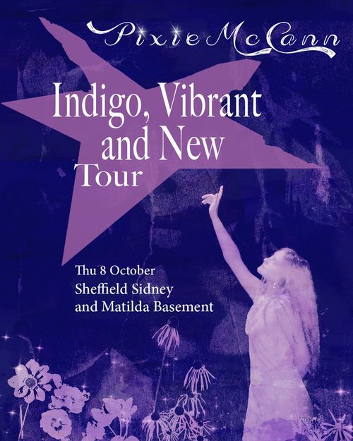 Pixie McCann - Indigo, Vibrant and New Tour Pixie McCann at Matilda Basement on 8 October 2026 gig poster