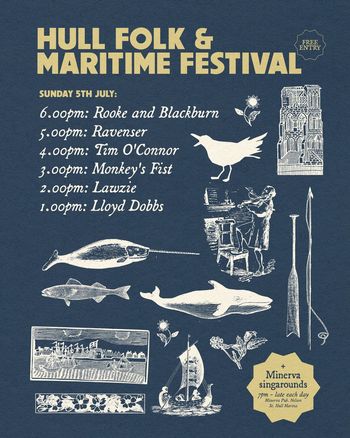 Hull Folk & Maritime Festival Ravenser, Lawzie, Monkey's Fist, Lloyd Dobbs, Rooke and Blackburn, Tim O'Connor at Social on 5 July 2026 gig poster