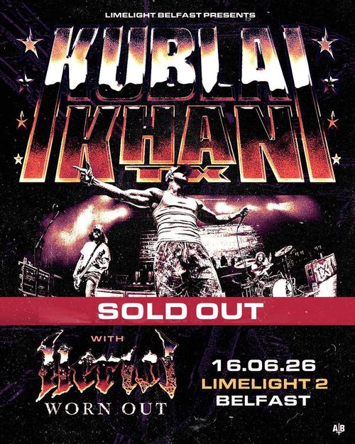 KUBLAI KHAN Worn Out, Ireful, Kublai Khan TX at Limelight 2 on 16 June 2026 gig poster