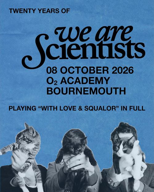 TWENTY YEARS OF we are Scientists We Are Scientists at O2 Academy on 8 October 2026 gig poster