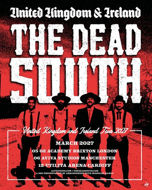 The Dead South United Kingdom and Ireland Tour 2027 The Dead South march 2027 tour poster