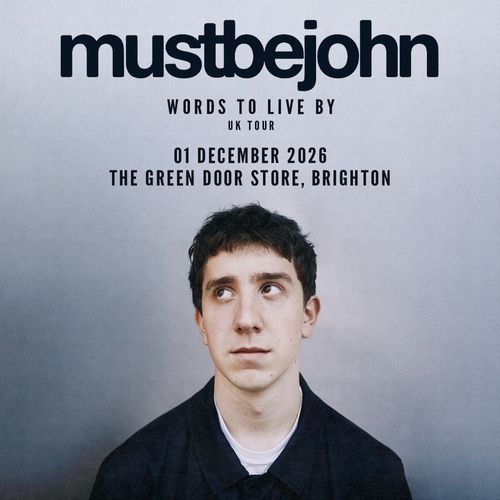 mustbejohn - Words To Live By UK Tour mustbejohn at The Green Door Store on 1 December 2026 gig poster