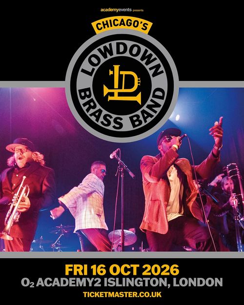 Chicago's Lowdown Brass Band LowDown Brass Band at O2 Academy2 Islington on 16 October 2026 gig poster