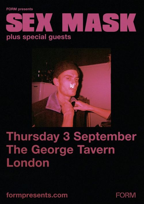SEX MASK plus special guests Sex Mask at The George Tavern on 3 September 2026 gig poster