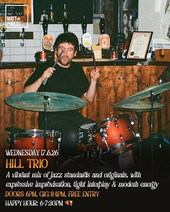 HILL TRIO at Matt and Phreds on 17 June 2026 gig poster