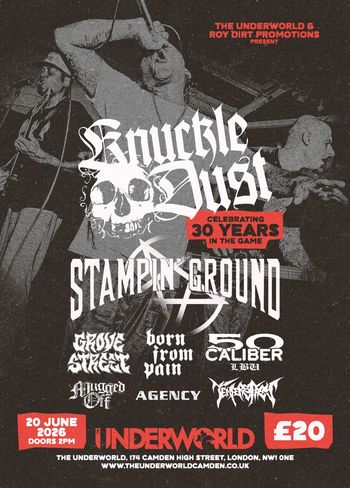 Knuckle Dust - Celebrating 30 Years in the Game Knuckle Dust, STAMPIN' GROUND, Grove Street, 50 CALIBER, Born From Pain, Agency, Allugged Off, Temptress at The Underworld on 20 June 2026 gig poster